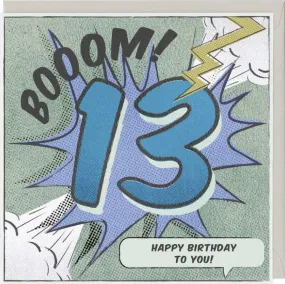 Boom! 13 Happy Birthday to You Birthday Greetings Card