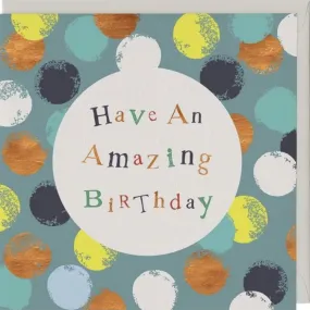 Have an Amazing Birthday Greetings Card