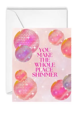 make the whole place shimmer card