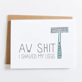 "Shaved My Legs" Card