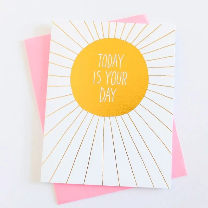 "Today is Your Day" Card