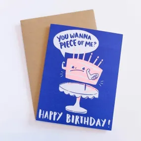 "You Wanna Piece of Me?" Birthday Card